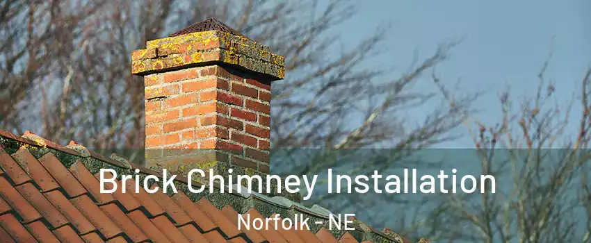  Brick Chimney Installation Norfolk - NE