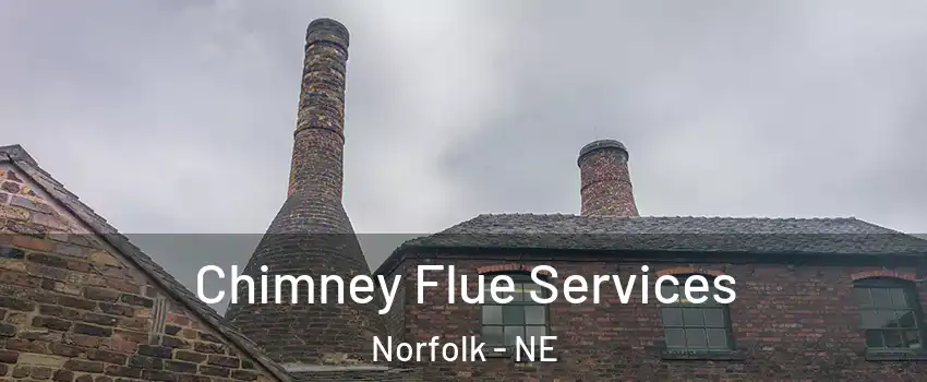  Chimney Flue Services Norfolk - NE