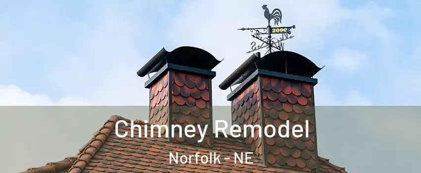  Chimney Remodel Norfolk - NE