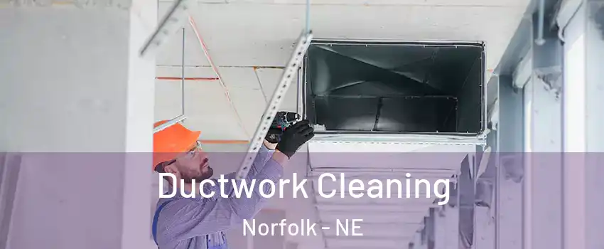  Ductwork Cleaning Norfolk - NE
