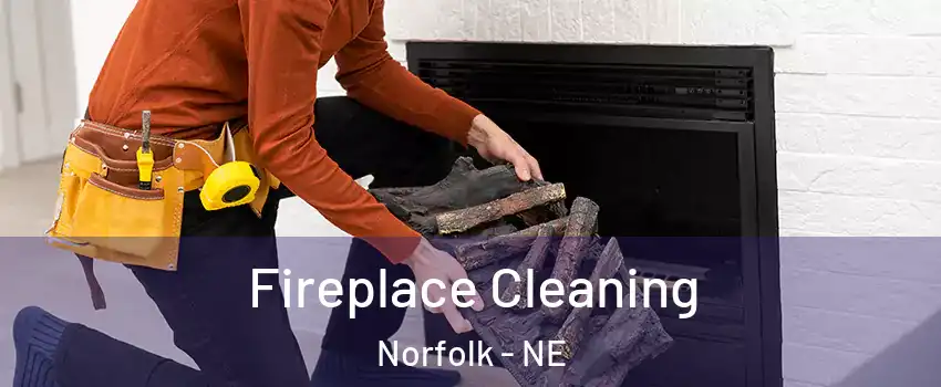  Fireplace Cleaning Norfolk - NE