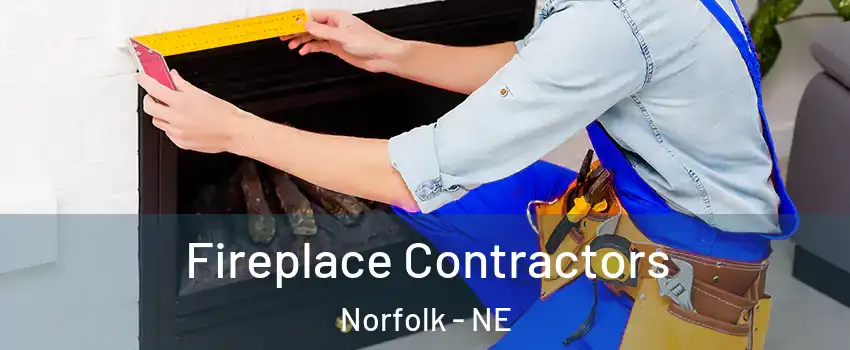  Fireplace Contractors Norfolk - NE