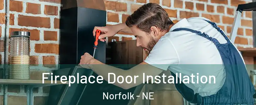  Fireplace Door Installation Norfolk - NE