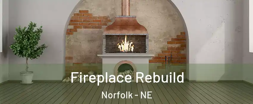  Fireplace Rebuild Norfolk - NE