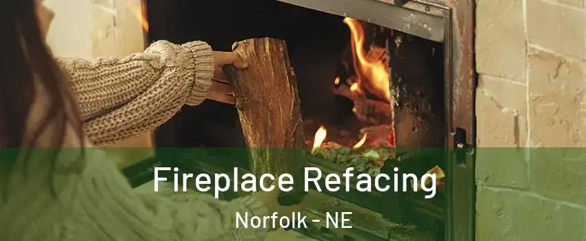  Fireplace Refacing Norfolk - NE