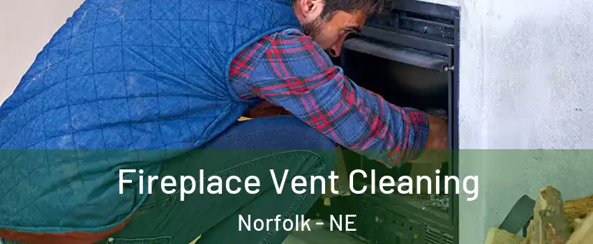  Fireplace Vent Cleaning Norfolk - NE