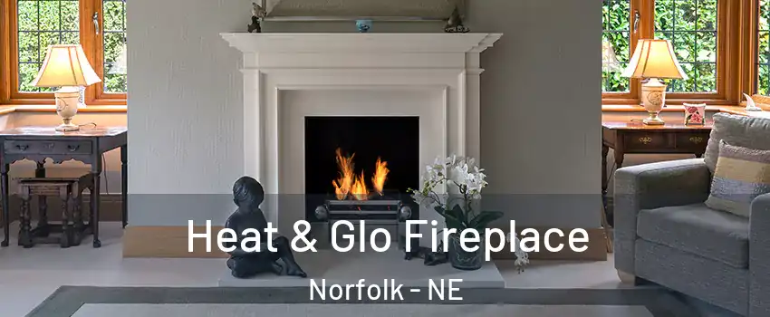  Heat & Glo Fireplace Norfolk - NE