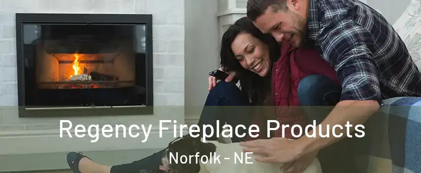  Regency Fireplace Products Norfolk - NE