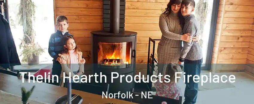  Thelin Hearth Products Fireplace Norfolk - NE